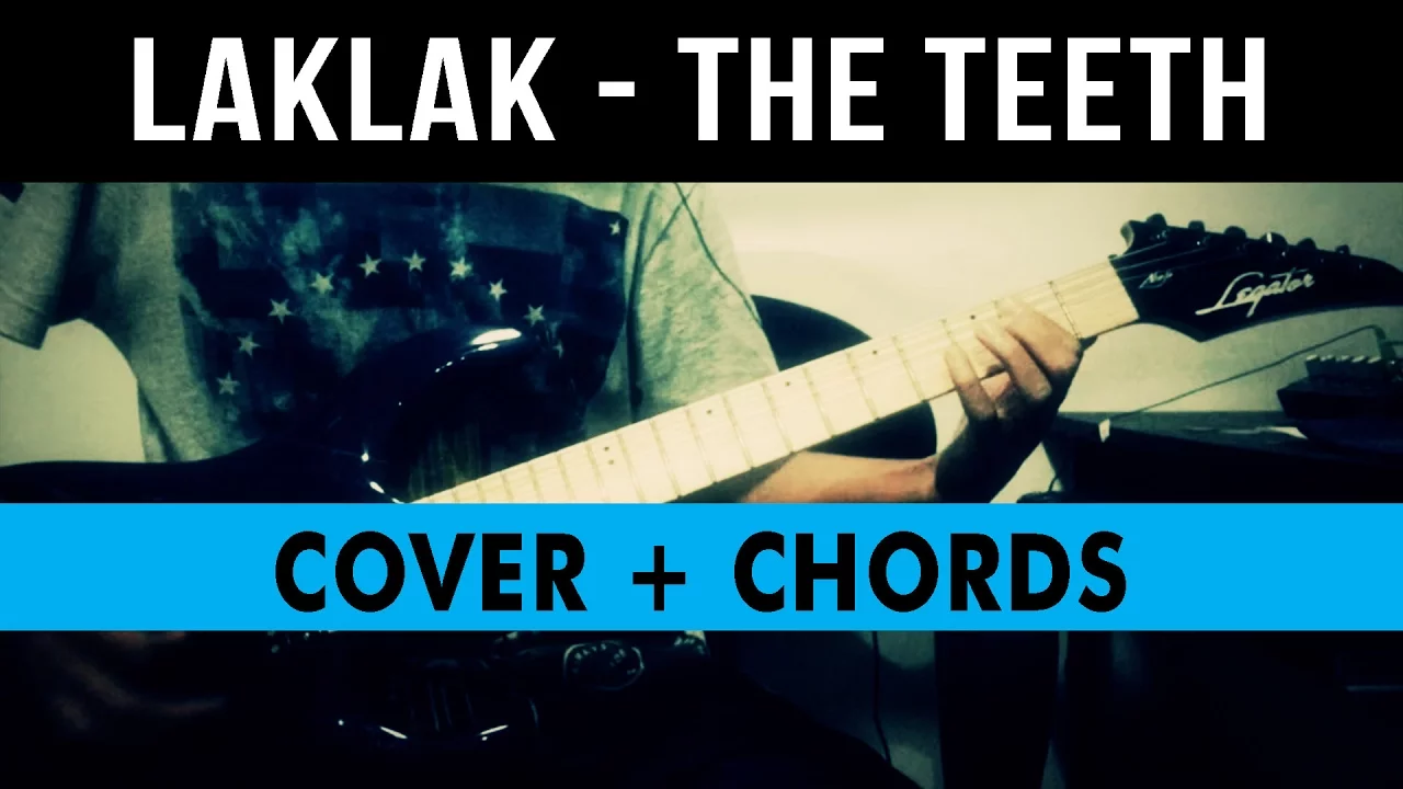 Laklak - The Teeth Guitar Cover