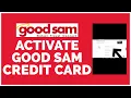 How To Activate Good Sam Credit Card 2023