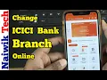 How to change ICICI Bank Base Branch other Branch online via the iMobile app