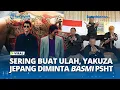 Download Lagu VIRAL Sering Buat Ulah di Negri Orang, Netizen Berharap PSHT Dibasmi Organisasi Yakuza Jepang
