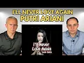Download Lagu FIRST TIME HEARING I'll Never Love Again Cover by Putri Ariani REACTION