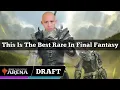 Download Lagu This Is The Best Rare In Final Fantasy | Final Fantasy Premier Draft | MTG Arena