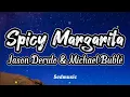 Download Lagu Jason Derulo \u0026 Michael Bublé - Spicy Margarita (Lyrics)