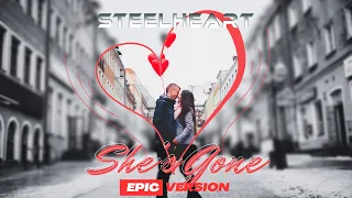 Download STEELHEART | SHES GONE | Epic Version MP3