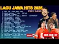 Lagu Jawa Hits 2025 Paling Populer|| NDX AKA || DENNY CAKNAN || SADEWOK || AFTERSHINE || NDARBOY ||