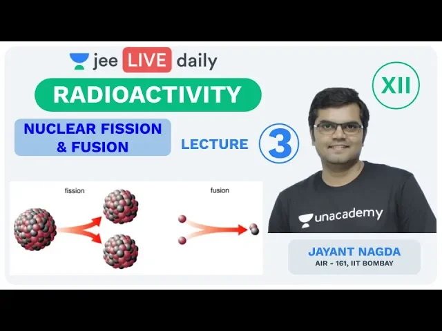 JEE Mains: Radioactivity - L 3 | IIT Physics | Unacademy JEE | Jayant Sir