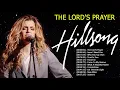 Download Lagu The Lord's Prayer -  Hillsong Awesome Worship Songs 2021 Playlist🙏HILLSONG Praise And Worship