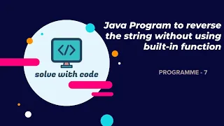 Reversing the String without using any built-in function Java Interview Programmes Program 7