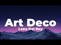 Download Lagu Lana Del Rey - Art Deco (Lyrics)