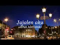 Download Lagu (LIRIK LAGU) Jajalen aku ~RINA ADITAMA~ WIT WITAN