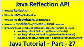 Java Reflection API drawback getClass forName Field Method Constructor Java Tutorial - Part
