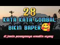 Download Lagu KUMPULAN KATA KATA GOMBAL BIKIN BAPER || DI JAMIN PASANGANNYA SEMAKIN SAYANG