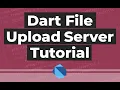 Dart File Upload Server Tutorial