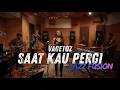 Lagu Vagetoz - Saat Kau Pergi COVER JAZZ FUSION