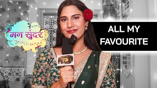EXCLUSIVE Segment ALL MY FAVOURITE With Khushi | Man Sundar | Khushi Ne Btaya Favorite | Serial Star