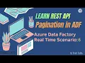 Pagination with Rest API Azure Data Factory Real-time Scenarios 6