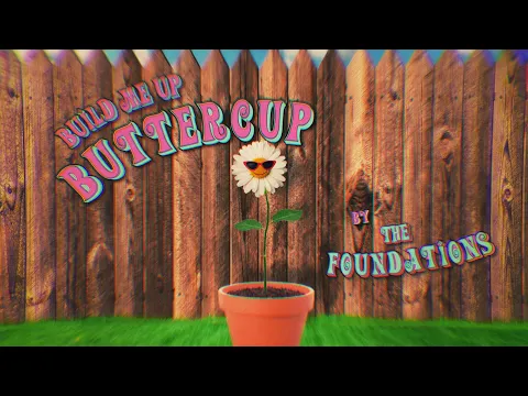Download MP3 The Foundations - Build Me Up Buttercup (Official Lyrics Video)