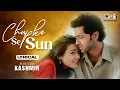 Download Lagu Chupke Se Sun - Lyrical | Mission Kashmir | Hrithik Roshan, Preity Zinta | Udit Narayan, Alka Yagnik