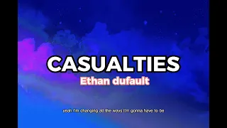 Download REMIX 2022 CASUALTIES -ETHAN DUFAULT ‼️‼️ MP3