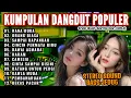Download Lagu LAGU VIRAL DANGDUT ORGEN TUNGGAL PALING HITS TEMBANG LAWAS PILIHAN|RANA DUKA|ORANG BIASA