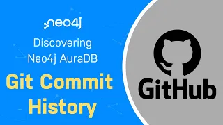 Thumbnail for Git Commit History – Discovering Neo4j AuraDB Free with Michael and Alexander video