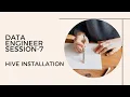 Data Engineer Session-7 Hive Installation