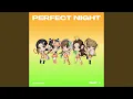 Download Lagu Perfect Night (for FEARNOT)