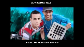 mega mix dj cleber mix feat dj wagner sound