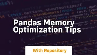 Pandas memory optimization tips