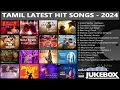 Download Lagu Tamil Latest Hit Songs 2024 ｜ Latest Tamil Songs ｜ New Tamil Songs ｜ Tamil New Songs 2024