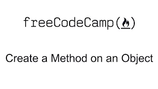 Create a Method on an Object - Object Oriented Programming