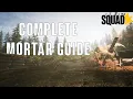 Squad Complete Mortar Guide Everything You Need to Know