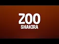 Shakira - Zoo (Lyrics) From \