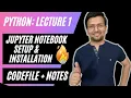 Python for Absolute Beginner Lecture 1 - Jupyter Notebook Setup and Installation