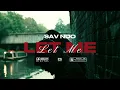 Lagu SavNDO - Let Me (MUSIC VIDEO)