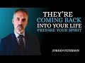 Download Lagu They’re Coming Back Into Your Life — Prepare Your Spirit | Jordan Peterson Motivational Speech