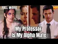 Download Lagu FULL🐺 Professor by Day, Alpha by Night, Target by Revenge #dramabox #werewolf