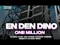 Download Lagu DJ REMIX EN DEN DINO X ONE MILLION || COCOK BUAT OPENING CEK SOUND 