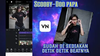 Download Tutorial Edit Video (PMV) Sesuai Beat DJ Scooby-Doo Papa Di Aplikasi Vn MP3