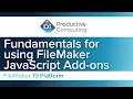 Fundamentals for using FileMaker JavaScript Add-ons