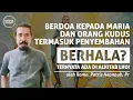 Download Lagu Apakah Berdoa Kepada Orang Kudus Tidak Alkitabiah dan Bentuk Penyembahan Berhala?