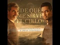 ¿De Qué Me Sirve El Cielo? - Diego Verdaguer & Omar Chaparro
