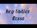 Download Lagu Rossa- Hey ladies (lyrics)