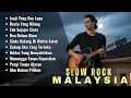 Lagu Slow Rock Malaysia: FULL ALBUM Nonstop Paling Populer Saat Ini
