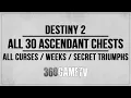 Destiny 2 All 30 Ascendant Chests Locations - All Curses Weeks Secret Triumphs Guide Solution