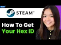 How To Get Your Steam Hex ID 2026 Step By Step