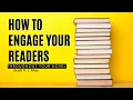 How to Engage Your Readers Throughout Your Novel
