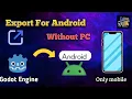 How to export Godot game from mobile super simple way Godot game engine