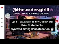 Episode 1 - Java Basics for Beginners Print Statements Syntax String Concatenation