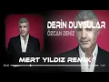 Lagu Özcan Deniz - Derin Duygular ( Mert Yıldız Remix ) Derin Duygular Besliyorum Sana Karşı.